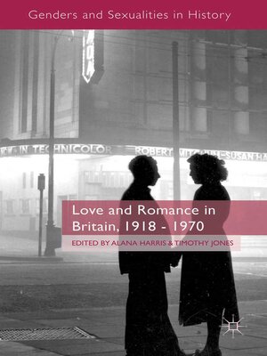 cover image of Love and Romance in Britain, 1918--1970